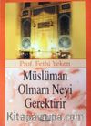 Müslüman Olmam Neyi Gerektirir (Cep Boy)