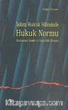İslam Hukuk Biliminde Hukuk Normu Kavramsal Analiz ve Geçerlilik Sorunu