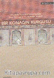 Bir Konağın Kurgusu: Anadolu Türk Evi Geleneğinde Birgi Örneği ve Sandıkoğlu Konağı