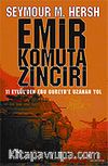 Emir Komuta Zinciri & 11 Eylül'den Ebu Gureyb'e Uzanan Yol
