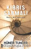 Kıbrıs Sarmalı & Nasıl Bir Çözüm?