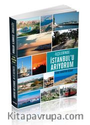 İlçelerinde İstanbul’u Arıyorum 