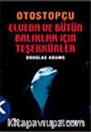 Otostopçu 4 Elveda ve Bütün O Balıklar İçin Teşekkürler küçük boy