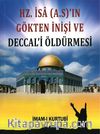 Hz. İsa (a.s)'ın Gökten İnişi ve Deccali Öldürmesi