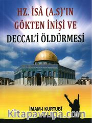 Hz. İsa (a.s)'ın Gökten İnişi ve Deccali Öldürmesi