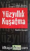 Yüzyıllık Kuşatma & Hristiyan Siyonistler-Kutsal Savaş ve İslam Dünyası