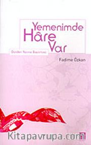 Yemenimde Hare Var <br /> Dünden Yarına Başörtüsü