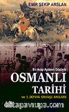 Bir Arap Aydının Gözüyle Osmanlı Tarihi ve 1. Dünya Savaşı Anıları