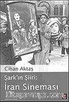 Şark'ın Şiiri: İran Sineması