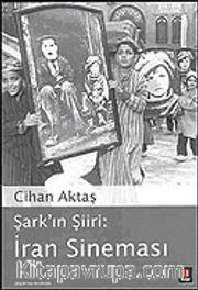Şark'ın Şiiri: İran Sineması
