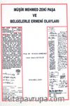 Müşir Mehmed Zeki Paşa ve Belgelerle Ermeni Olayları