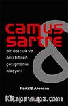 Camus & Sartre / Bir Dostluk ve Onu Bitiren Çekişmenin Hikayesi