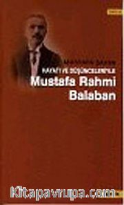 Hayatı ve Düşünceleriyle Mustafa Rahmi Balaban
