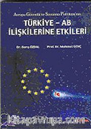 Avrupa Güvenlik ve Savunma Politikası'nın Türkiye-AB İlişkilerine Etkileri