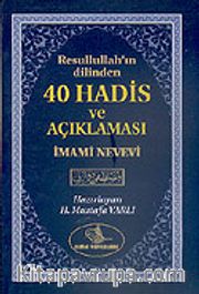 Resullullah'ın Dilinden 40 Hadis ve Açıklaması-İmami Nevevi