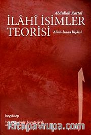 İlahi İsimler Teorisi <br /> Allah İnsan İlişkisi