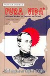 Pura Vıda & William Walker'ın Yaşamı ve Ölümü