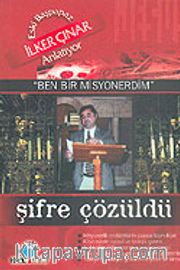 Ben Bir Misyonerdim <br /> Şifre Çözüldü