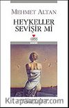 Heykeller Sevişir mi