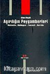 Aşırılığın Peygamberleri / Nietzsche, Heidegger, Foucault, Derrida