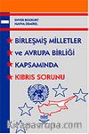 Birleşmiş Milletler ve Avrupa Birliği Kapsamında Kıbrıs Sorunu