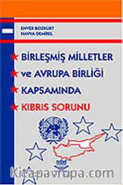 Birleşmiş Milletler ve Avrupa Birliği Kapsamında Kıbrıs Sorunu