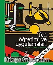Fen Öğretimi ve Uygulamaları / Kamil Temizyürek
