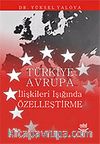Türkiye Avrupa İlişkileri Işığında Özelleştirme