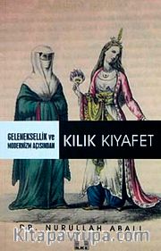 Geleneksellik ve Modernizm Açısından Kılık Kıyafet