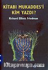Kitabı Mukaddes'i Kim Yazdı?