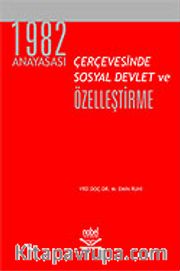 1982 Anayasası Çerçevesinde Sosyal Devlet ve Özelleştirme