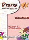 Perese: Karakter Okulu Öğretmen Kitabı 1/Sorumluluk