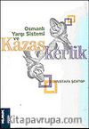Osmanlı Yargı Sistemi ve Kazaskerlik
