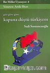Bir Millet Uyanıyor! 4/Göz Göre Göre Kapana Düştü Türkiyem