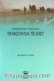 Onsekizinci Yüzyılda Trabzon'da Ticaret