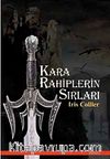 Kara Rahiplerin Sırları
