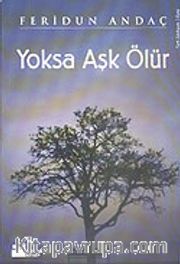 Yoksa Aşk Ölür/İnsanın Yalnızlığı Adası mıdır?