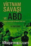Vietnam Savaşı ve ABD & Soğuk Savaşın Kaynama Noktası