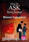 Bana Bir Aşk Borçlusun cep boy