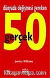 Dünyada Değişmesi Gereken 50 Gerçek