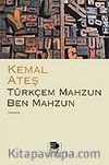 Türkçem Mahzun Ben Mahzun