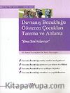 Davranış Bozukluğu Gösteren Çocukları Tanıma ve Anlama