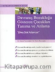 Davranış Bozukluğu Gösteren Çocukları Tanıma ve Anlama