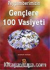 Peygamberimizin Gençlere 100 Vasiyeti