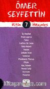 Ömer Seyfettin Bütün Hikayeleri 7 