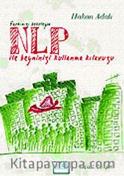 Nlp İle Beyninizi Kullanma Kılavuzu