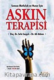 Aşkın Terapisi/Sonsuz Mutluluk ve Huzur İçin