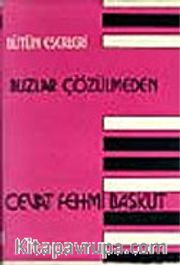 Buzlar Çözülmeden/Bütün Eserleri
