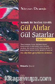 Gül Alırlar Gül Satarlar/Kozmik Bir Senfoni Alevilik