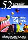 Yaşamınızı Değiştirin 52 Parlak Fikir